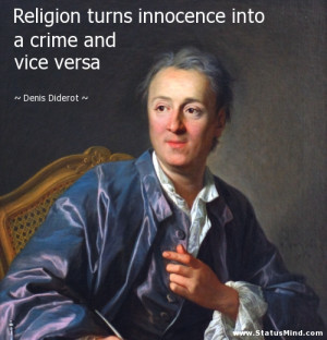 turns innocence into a crime and vice versa - Denis Diderot Quotes ...