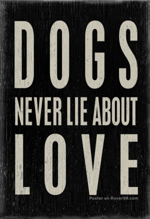 Dogs Never Lie | Dog Quote Poster• This poster available here at ...