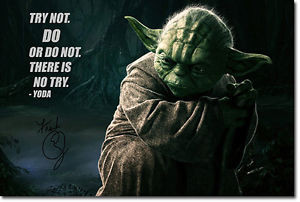 ... YODA) - SIGNED PHOTO PRINT POSTER - TOP QUALITY PRINT -STAR WARS QUOTE