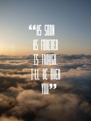 ll be over you. More quotes here:http://wagnerrios.tumblr.com ...