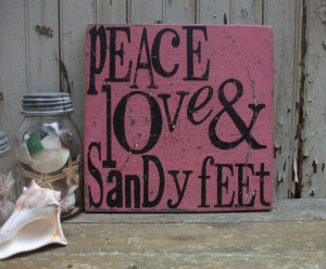 Peace, Love and Sandy Feet, 11x11 Square Handpainted Wooden Beach Sign ...