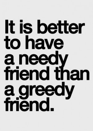 quotes for ex h quotes to live jealousy quotes greed has drive greed ...