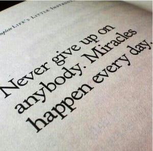 Life quote. Miracles happen everyday