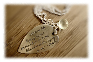 Let your life lightly dance on the edges of Time