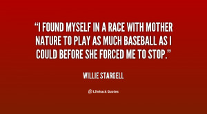 quote-Willie-Stargell-i-found-myself-in-a-race-with-142884_1.png