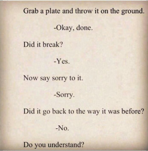 Sorry doesn't always fix it