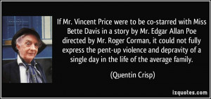 If Mr. Vincent Price were to be co-starred with Miss Bette Davis in a ...