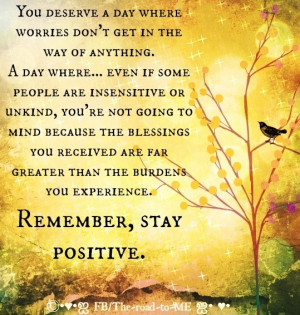 Stay positive quote via The Road to Me on Facebook