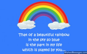 31) That of a beautiful rainbow in the sky so blue, is the part in my ...
