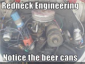 Redneck EngineeringNotice the beer cans