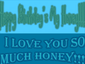Happy Birthday Honey Quotes Happy birthday's my honey!