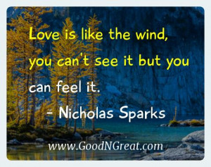 Nicholas Sparks Inspirational Quotes - Love is like the wind, you can ...