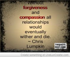 AND COMPASSION- BY Chris Lumpkin For more quotes, sayings, and poems ...