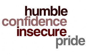 Humble Confidence vs. Insecure Pride