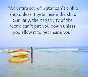 An entire sea of water can't sink a ship unless it gets inside the ...
