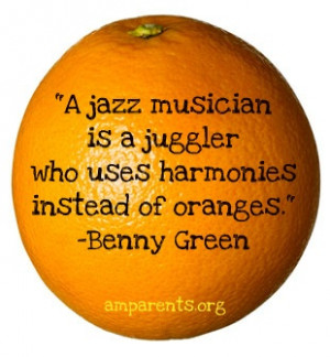 ... juggler who uses harmonies instead of oranges.