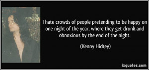 hate crowds of people pretending to be happy on one night of the ...