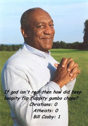 funny Bill Cosby quote atheists Christians