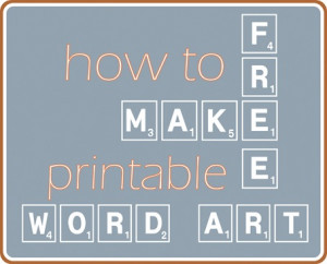 Decorate with Word Art and a Free Printable