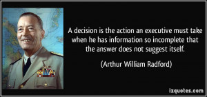 decision is the action an executive must take when he has ...