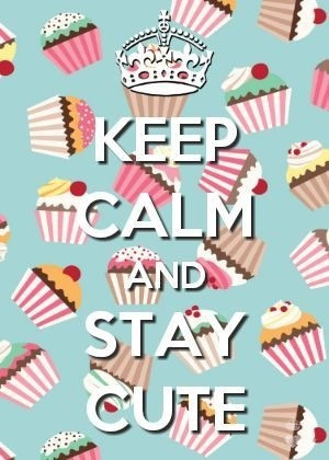 Keep Calm Stay Cute Quote