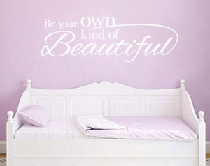 be your own kind of beautiful wall quote vinyl wall decal quote for ...