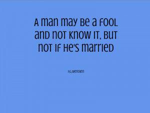 Free Ecards All Sorts Quotes A Man May Be A Fool send ecard