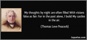 My thoughts by night are often filled With visions false as fair: For ...