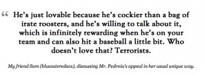 quote about dustin pedroia. this cracks me up!