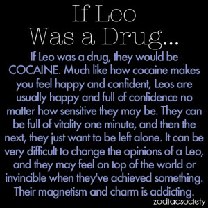WAS A DRUG…IF GEMINI WAS A DRUG…IF CANCER WAS A DRUG…IF LEO ...