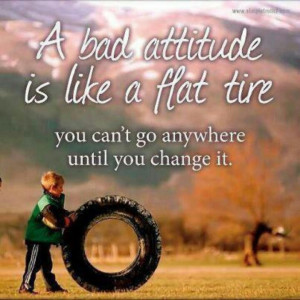 Bad Attitudes & Flat Tires