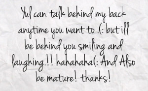 talking behind my back