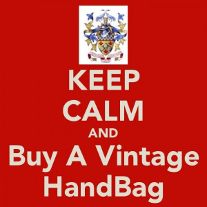 Keep Calm and Buy a Vintage handbag #quotes