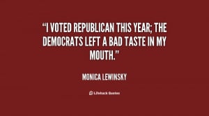 voted Republican this year; the Democrats left a bad taste in my ...