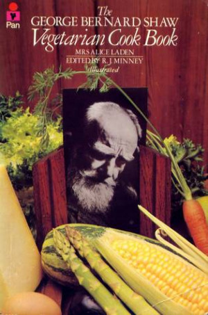 Start by marking “The George Bernard Shaw Vegetarian Cook Book” as ...