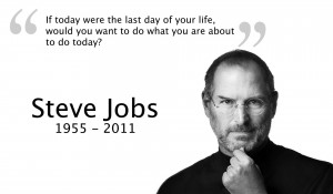 Your last day – Steve Jobs