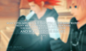 kingdom hearts quotes axel axel first appeared in the not mine kingdom ...