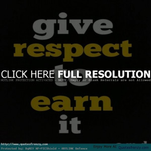 Earn Respect Quote