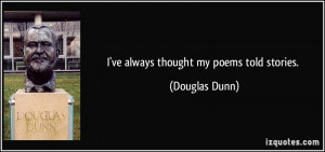 More Douglas Dunn Quotes