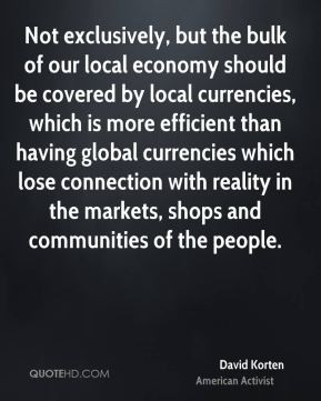 , but the bulk of our local economy should be covered by local ...