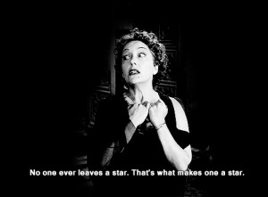 Sad Movie Quotes • “No one ever leaves a star. That's what makes ...
