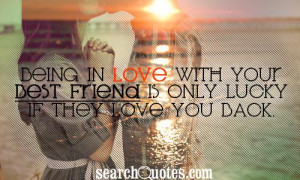Being In Love With Your Best Friend Is Only Lucky If They Love You ...