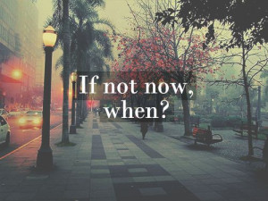 Now or never?