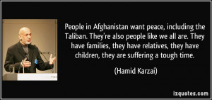 People in Afghanistan want peace, including the Taliban. They're also ...