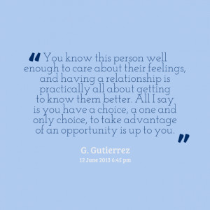 Quotes Picture: you know this person well enough to care about their ...