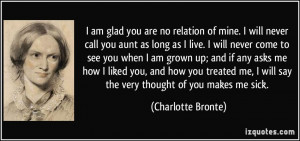 am glad you are no relation of mine. I will never call you aunt as ...