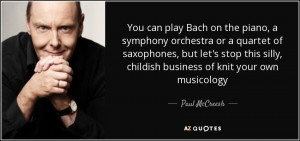 ... let's stop this silly, childish business of knit your own musicology