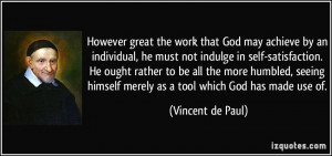 the work that God may achieve by an individual, he must not indulge ...