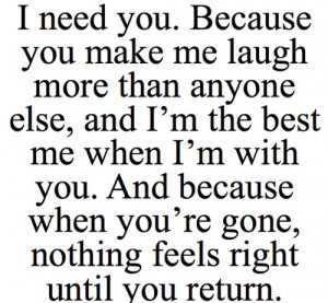 ... , girly, i love you, laugh, love, need you, quotes, sayings, withe me