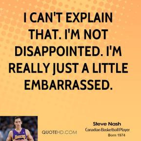 More Steve Nash Quotes